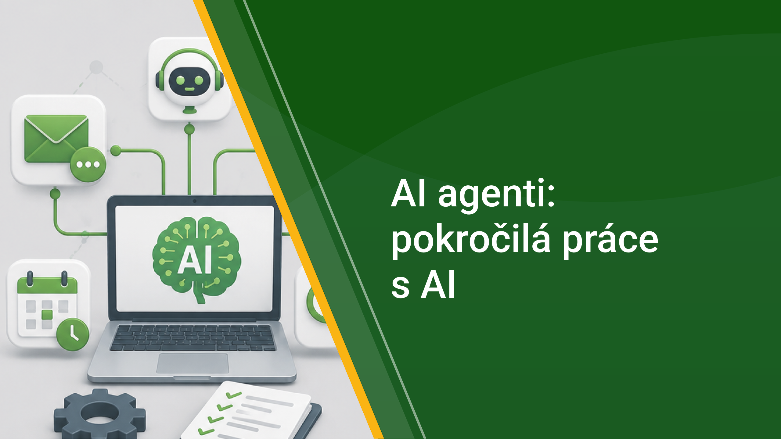 AI agenti: pokročilá práce s AI