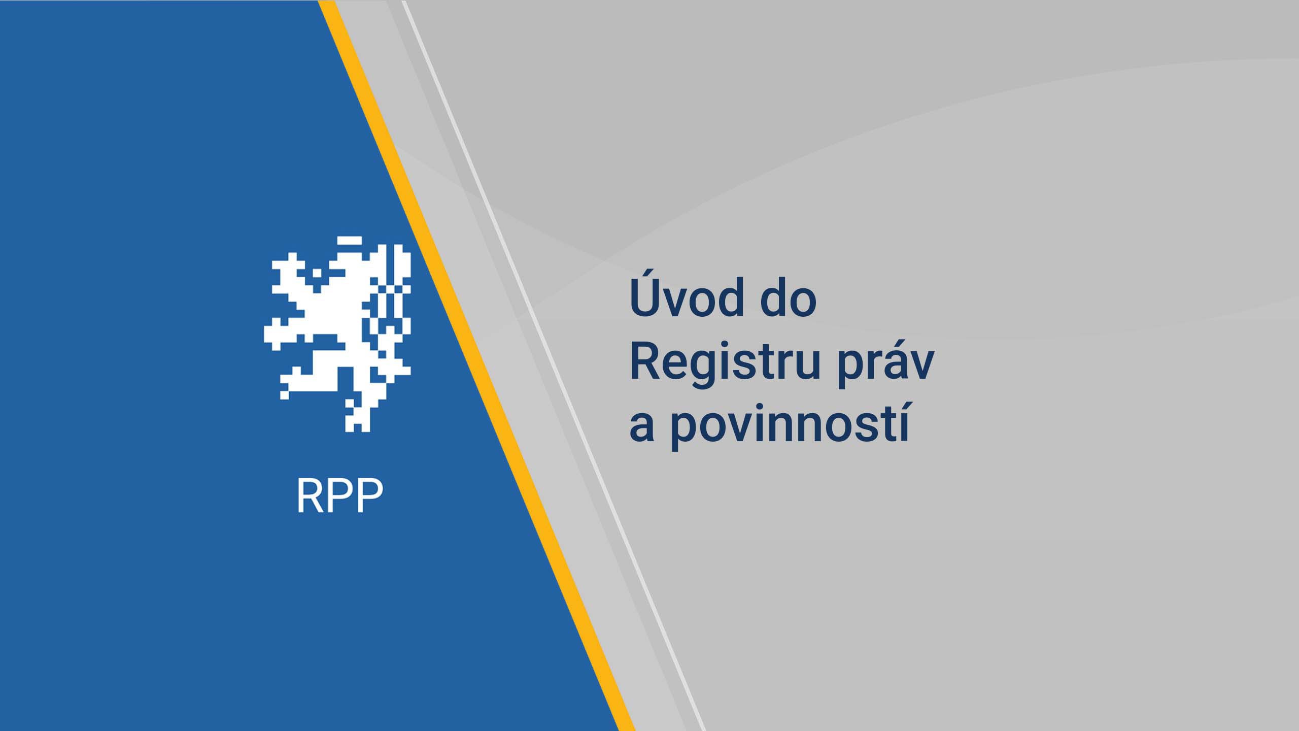 Úvod do registru práv a povinností