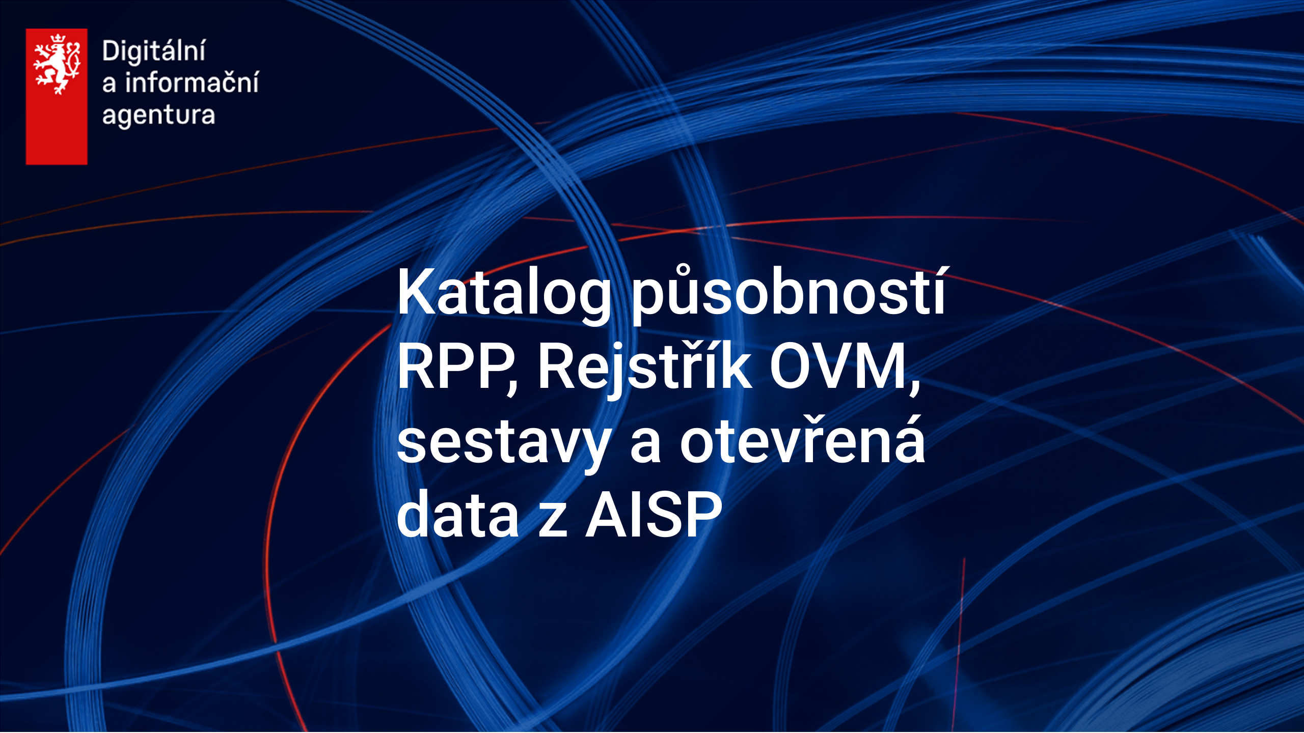 Katalog působností RPP, Rejstřík OVM, sestavy a otevřená data z AISP